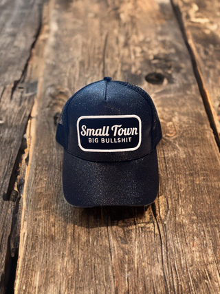 Small Town Big Bullshit Trucker Hat